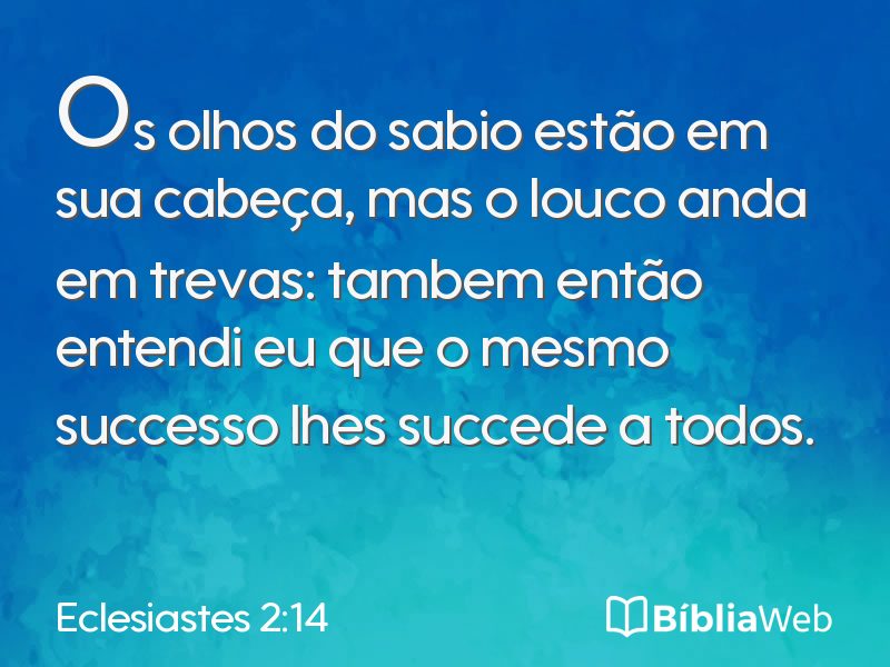 Eclesiastes 2:14 em imagem para compartilhar