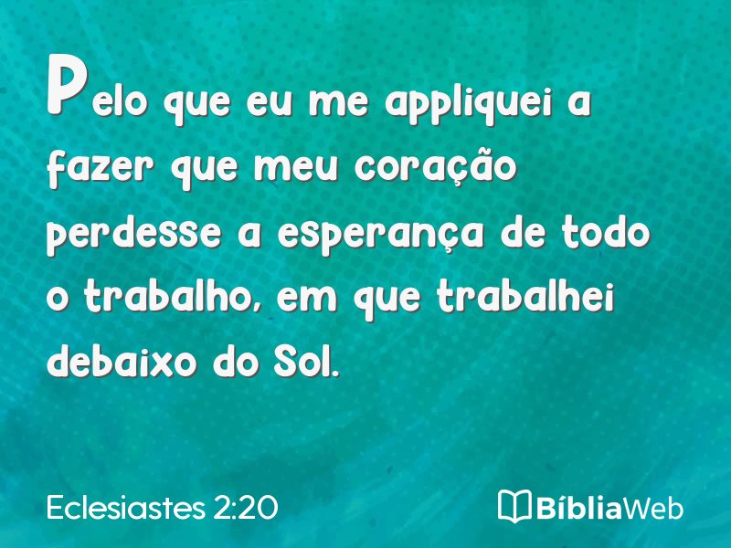 Eclesiastes 2:20 em imagem para compartilhar