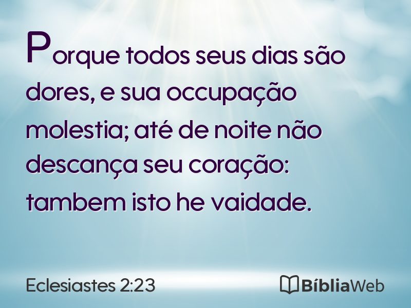 Eclesiastes 2:23 em imagem para compartilhar