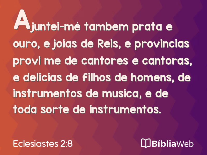 Eclesiastes 2:8 em imagem para compartilhar