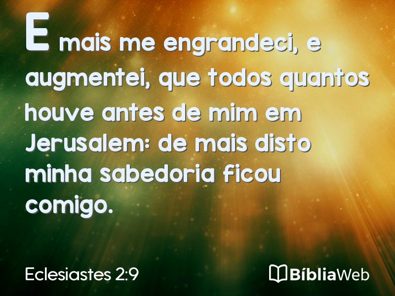 Eclesiastes 2:9 em imagem para compartilhar
