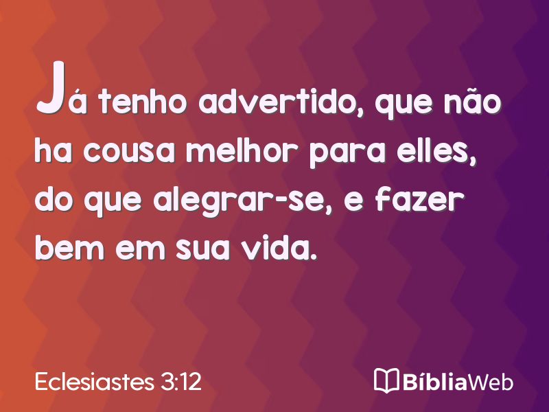 Eclesiastes 3:12 em imagem para compartilhar