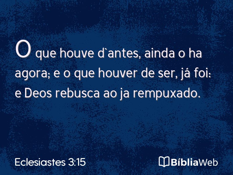 Eclesiastes 3:15 em imagem para compartilhar