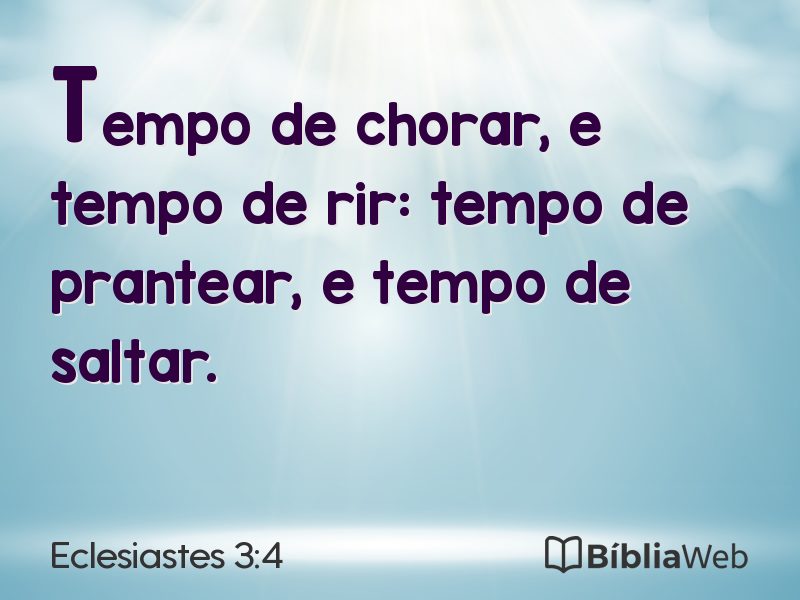 Eclesiastes 3:4 em imagem para compartilhar