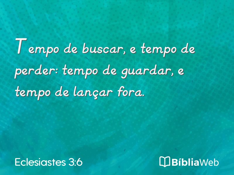 Eclesiastes 3:6 em imagem para compartilhar