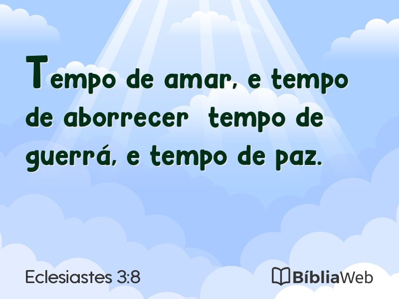 Eclesiastes 3:8 em imagem para compartilhar