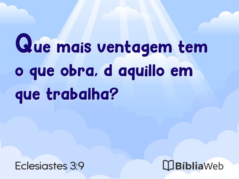 Eclesiastes 3:9 em imagem para compartilhar