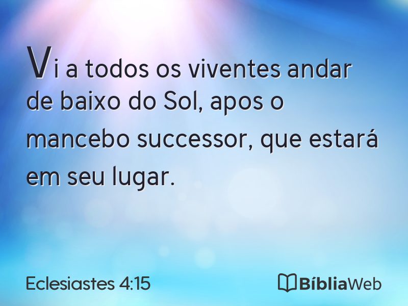 Eclesiastes 4:15 em imagem para compartilhar