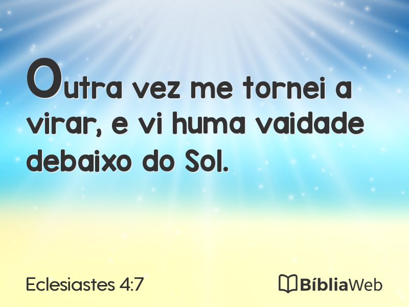 Eclesiastes 4:7 em imagem para compartilhar
