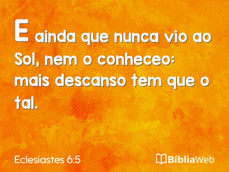 Eclesiastes 6:5 em imagem para compartilhar