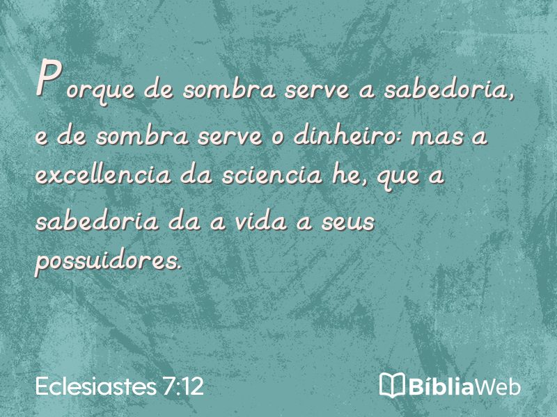 Eclesiastes 7:12 em imagem para compartilhar