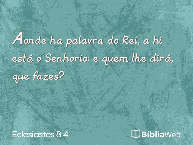 Eclesiastes 8:4 em imagem para compartilhar
