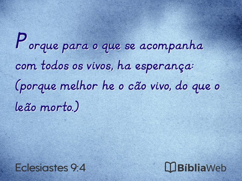 Eclesiastes 9:4 em imagem para compartilhar