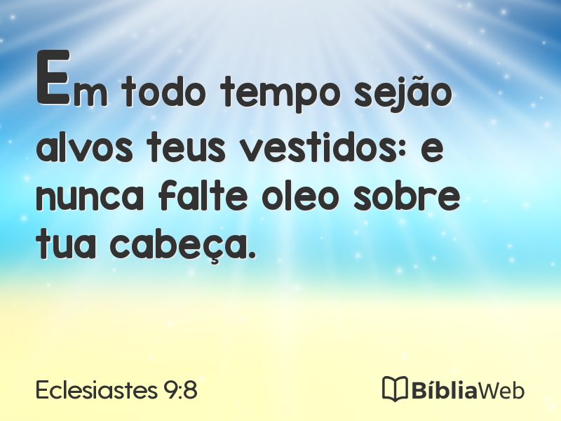 Eclesiastes 9:8 em imagem para compartilhar