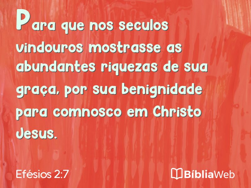 Efésios 2:7 em imagem para compartilhar