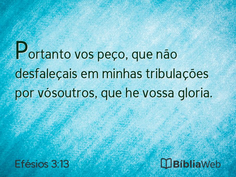 Efésios 3:13 em imagem para compartilhar