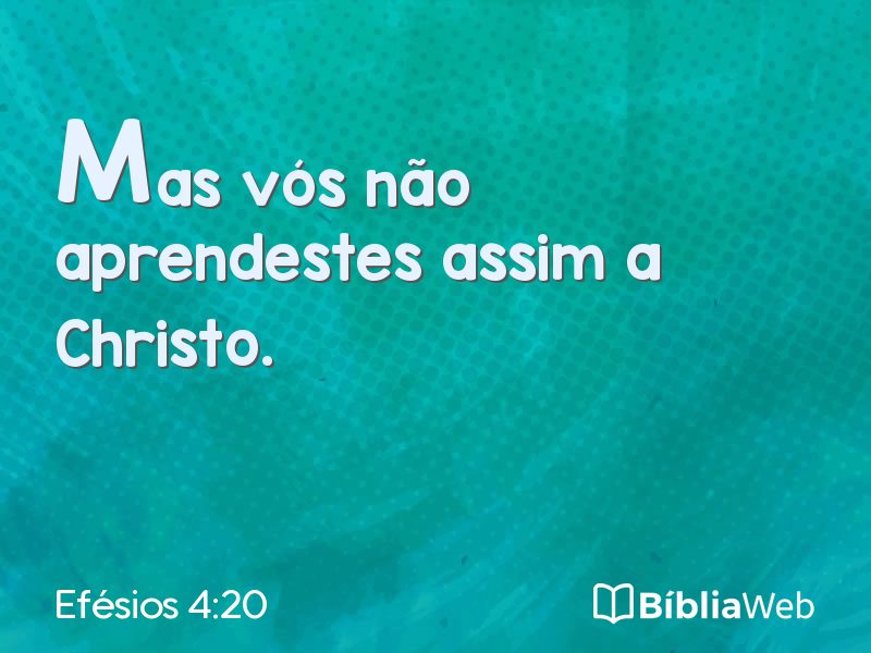 Efésios 4:20 em imagem para compartilhar