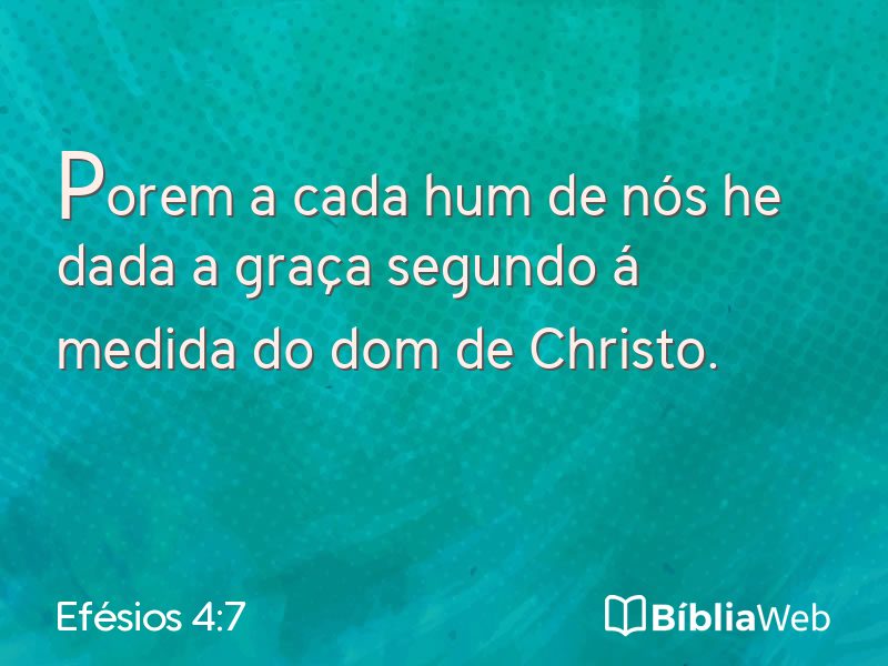 Efésios 4:7 em imagem para compartilhar