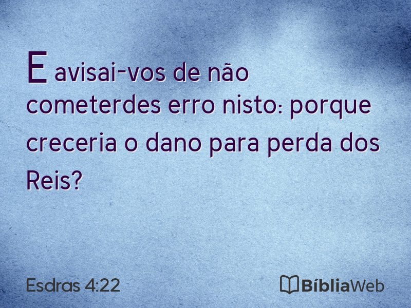Esdras 4:22 em imagem para compartilhar