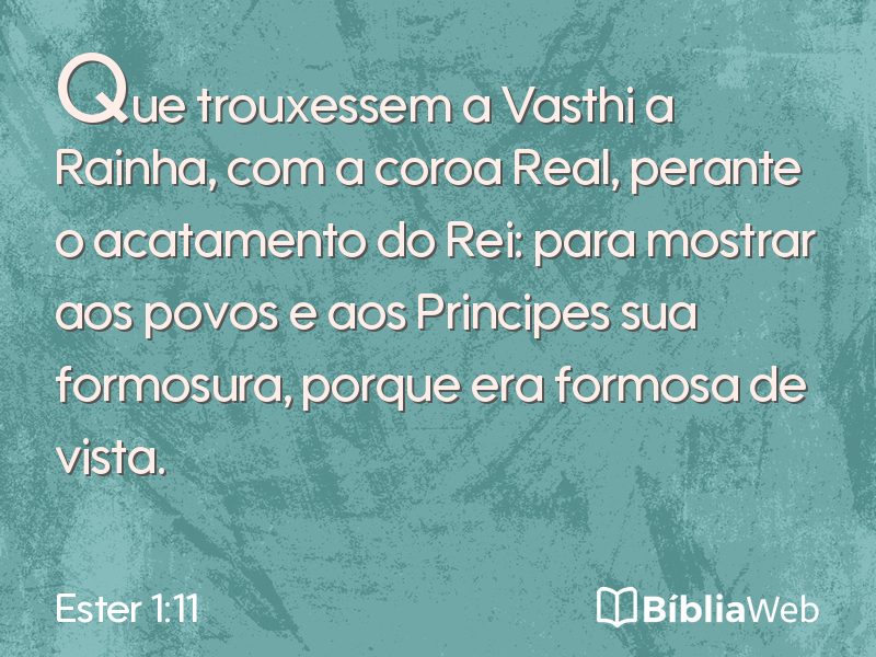 Ester 1:11 em imagem para compartilhar