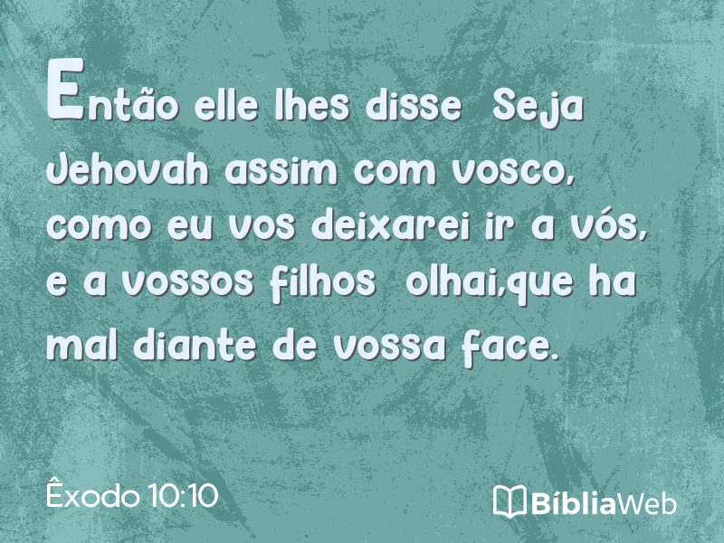 Êxodo 10:10 em imagem para compartilhar