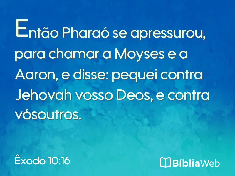 Êxodo 10:16 em imagem para compartilhar
