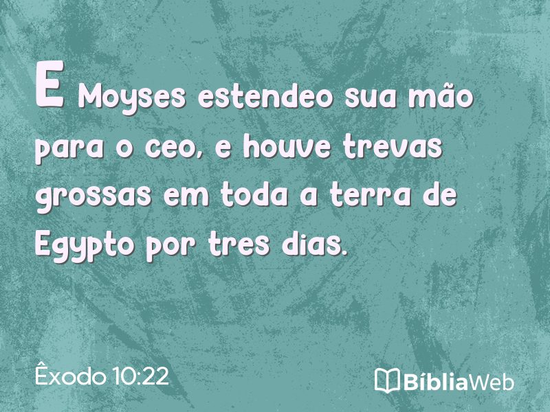 Êxodo 10:22 em imagem para compartilhar