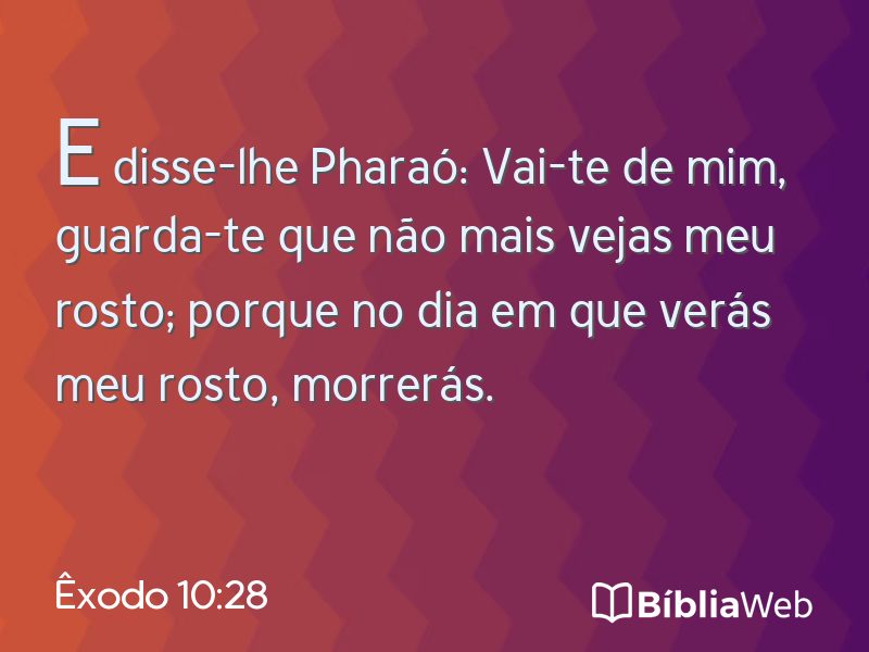 Êxodo 10:28 em imagem para compartilhar