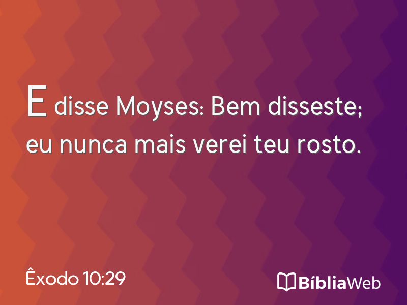 Êxodo 10:29 em imagem para compartilhar