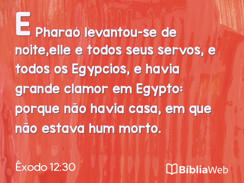 Êxodo 12:30 em imagem para compartilhar