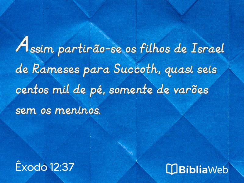 Êxodo 12:37 em imagem para compartilhar