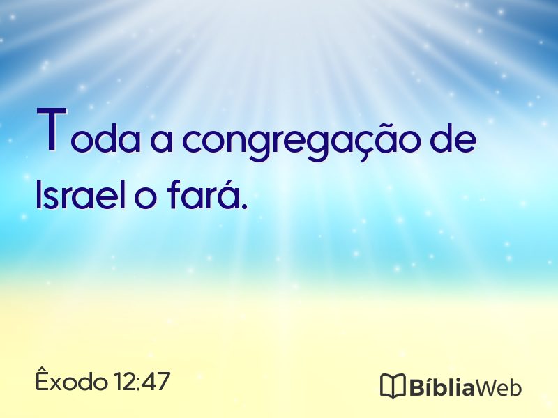 Êxodo 12:47 em imagem para compartilhar