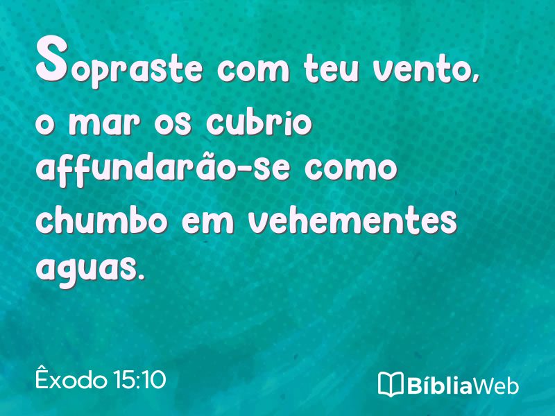 Êxodo 15:10 em imagem para compartilhar