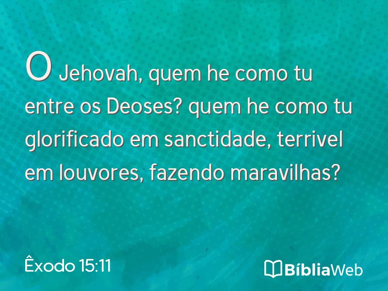 Êxodo 15:11 em imagem para compartilhar