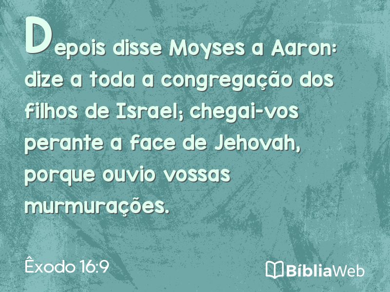 Êxodo 16:9 em imagem para compartilhar