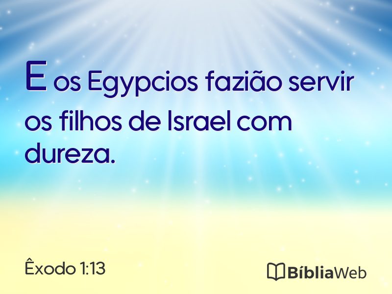 Êxodo 1:13 em imagem para compartilhar