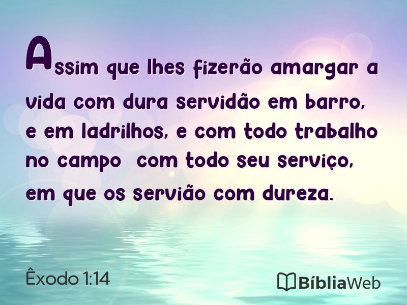 Êxodo 1:14 em imagem para compartilhar