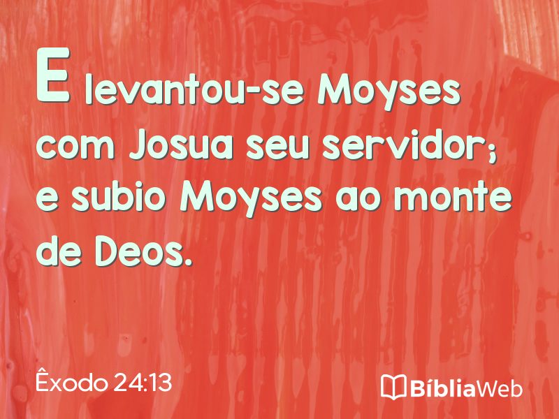 Êxodo 24:13 em imagem para compartilhar