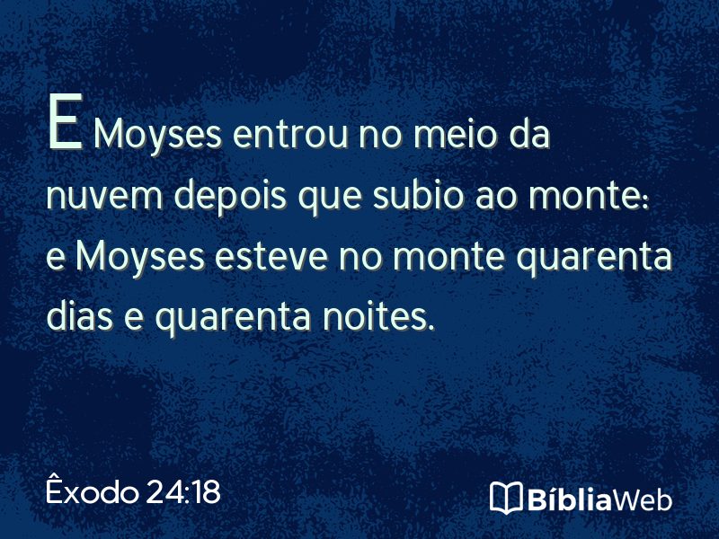 Êxodo 24:18 em imagem para compartilhar
