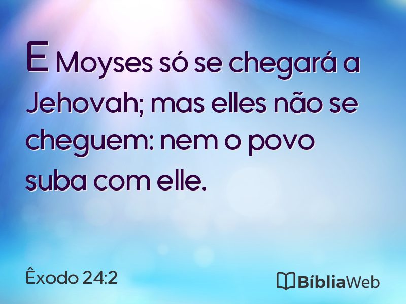 Êxodo 24:2 em imagem para compartilhar