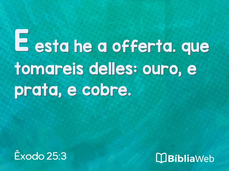 Êxodo 25:3 em imagem para compartilhar