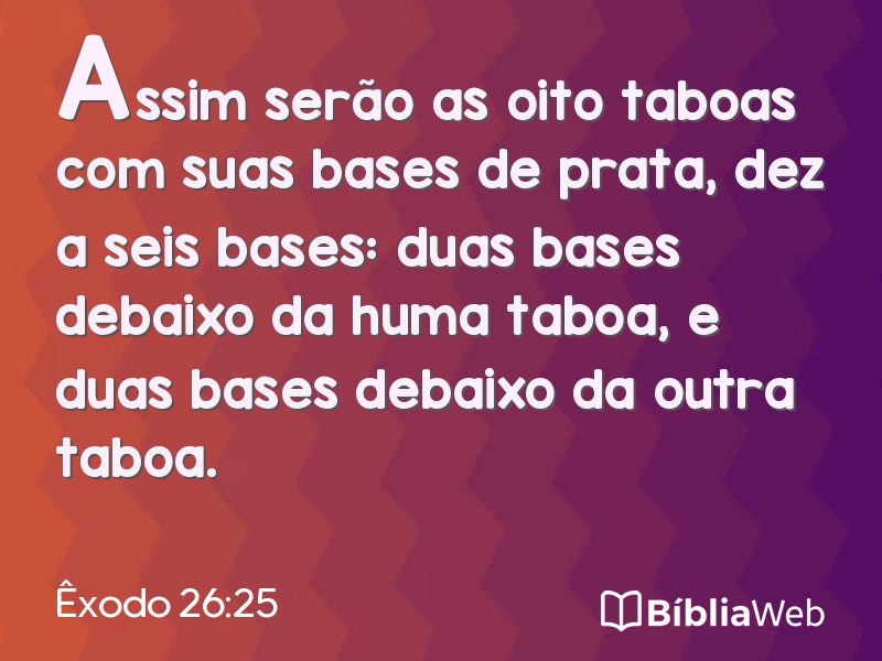 Êxodo 26:25 em imagem para compartilhar