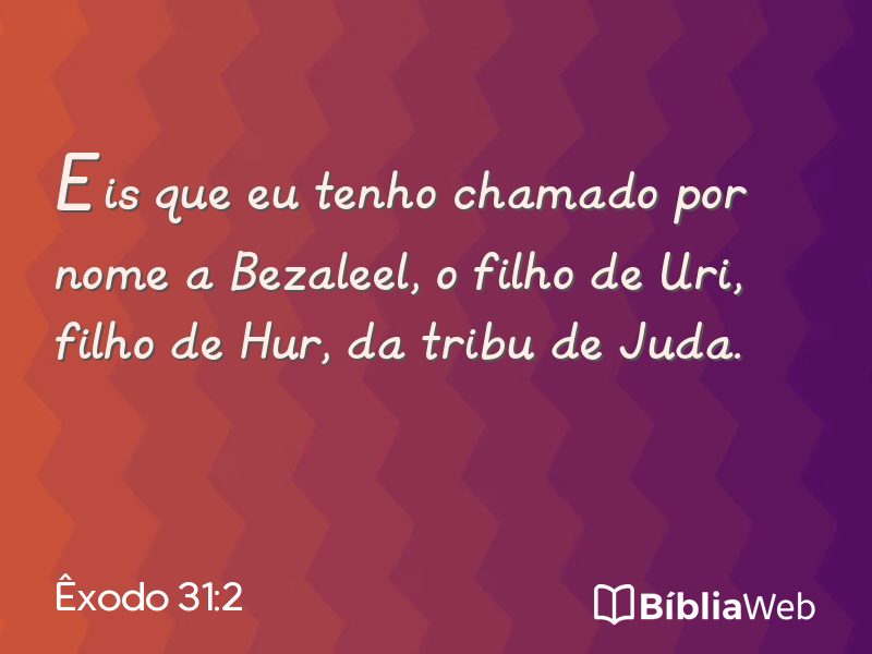 Êxodo 31:2 em imagem para compartilhar