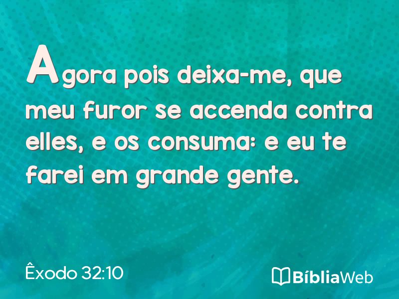 Êxodo 32:10 em imagem para compartilhar
