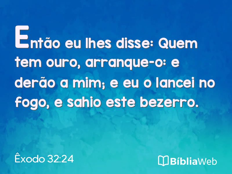 Êxodo 32:24 em imagem para compartilhar