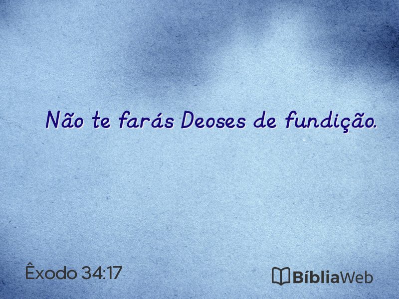 Êxodo 34:17 em imagem para compartilhar