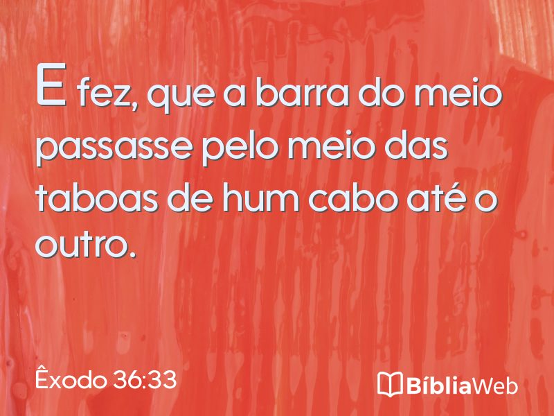 Êxodo 36:33 em imagem para compartilhar