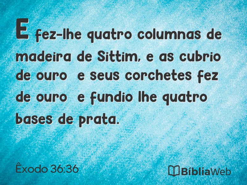 Êxodo 36:36 em imagem para compartilhar