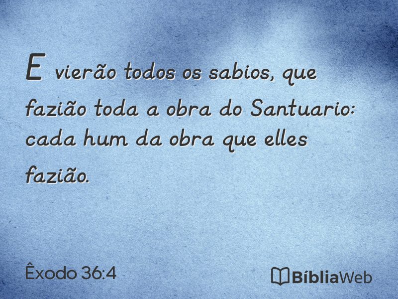 Êxodo 36:4 em imagem para compartilhar