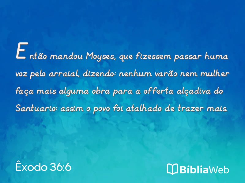 Êxodo 36:6 em imagem para compartilhar